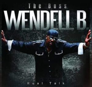 Wendell B - The Boss - Rest In Peace