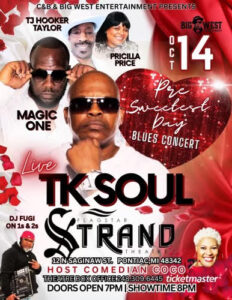 C&B Entertainment Productions, and Big West Entertainment Inaugural Pre Sweetest Day Blues Concert Oct 14th, 2023, Flagstar Strand Theatre